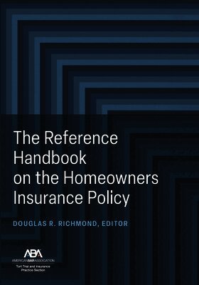 Douglas R. Richmond - Reference Handbook on the Homeowners Insurance Policy, Häftad. Tillgänglighet: Tillfälligt slut