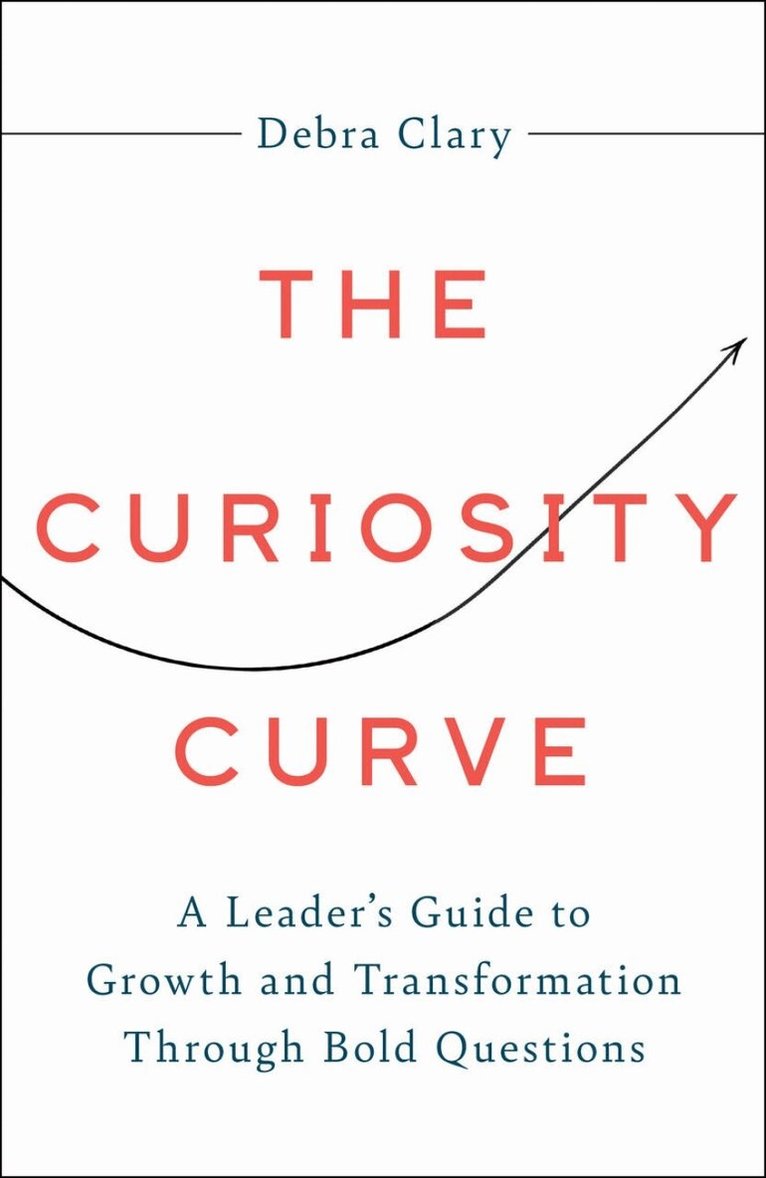 Clary Debra - Curiosity Curve, Inbunden