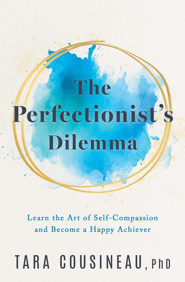 Tara Cousineau - Perfectionist's Dilemma, Inbunden. Tillgänglighet: Lägg i varukorg