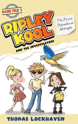 Thomas Lockhaven, Grace Lockhaven - Parrot Squawks at Midnight (Case File 1), Inbunden