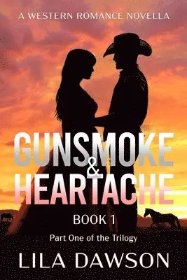 Lila Dawson, Grace Lockhaven, Brogath - Gunsmoke & Heartache (Book 1), Häftad. Tillgänglighet: Lägg i varukorg