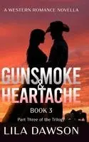 Lila Dawson, Grace Lockhaven, Brogath - Gunsmoke & Heartache (Book 3), Inbunden. Tillgänglighet: Lägg i varukorg