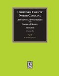 Hertford County, North Carolina Inventories and Sales of Estates, 1832-1834. (Volume #2)