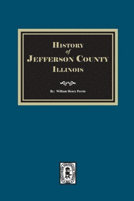 Perrin - History of Jefferson County, Illinois, Häftad
