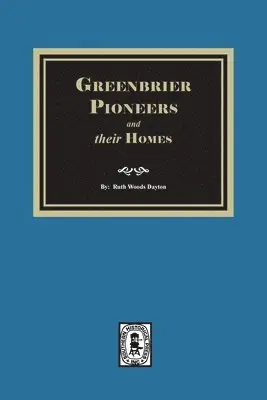 Ruth Woods Dayton - Greenbrier Pioneers and their Homes, Häftad. Tillgänglighet: Lägg i varukorg