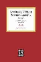 Pruitt - Anderson County, South Carolina Deeds, 1841-1845. (Volume #3), Häftad