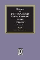 Pruitt - Craven County, North Carolina Deeds, 1728-1761. (Volume #1), Häftad
