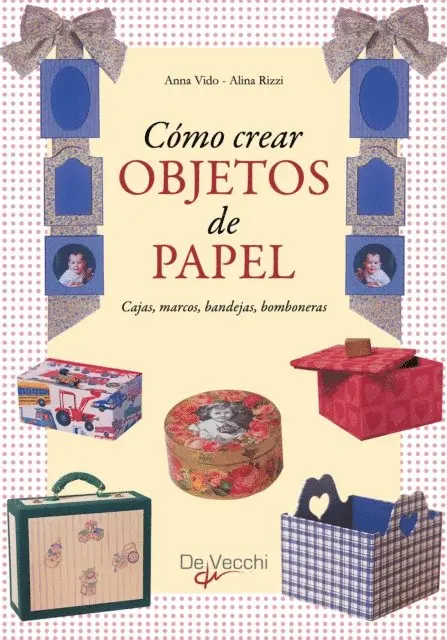 Alina Rizzi, Anna Vido - Como crear objetos de papel, E-bok. Tillgänglighet: Lägg i varukorg