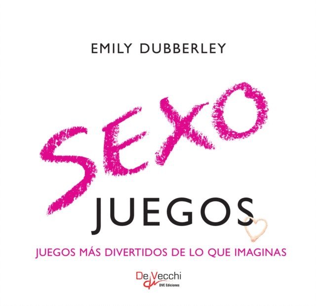 Emily Dubberley - Sexo juegos. Juegos más divertidos de lo que imaginas, E-bok. Tillgänglighet: Lägg i varukorg