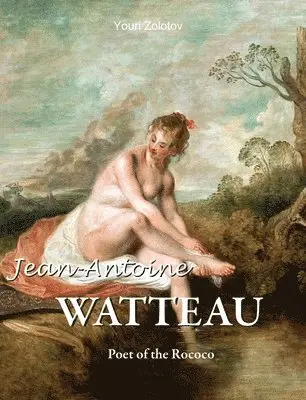 Youri Zolotov - Antoine Watteau, Inbunden. Tillgänglighet: Lägg i varukorg