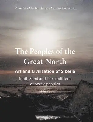 Valentina Gorbatcheva - Peoples of the Great North, Inbunden. Tillgänglighet: Lägg i varukorg