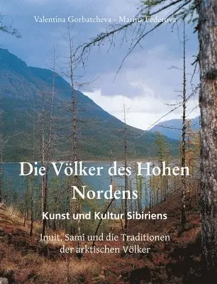 Valentina Gorbatcheva - Die Völker des Hohen Nordens, Inbunden. Tillgänglighet: Lägg i varukorg