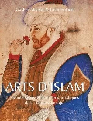 Gaston Migeon - ARTS D’ISLAM, Inbunden. Tillgänglighet: Lägg i varukorg