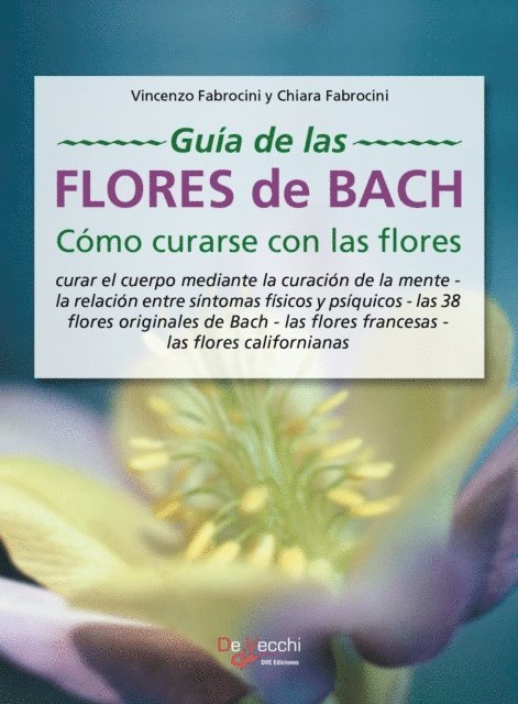 Chiara Fabrocini, Vincenzo Fabrocini - Guía de las flores de Bach. Cómo curarse con las flores, E-bok. Tillgänglighet: Lägg i varukorg