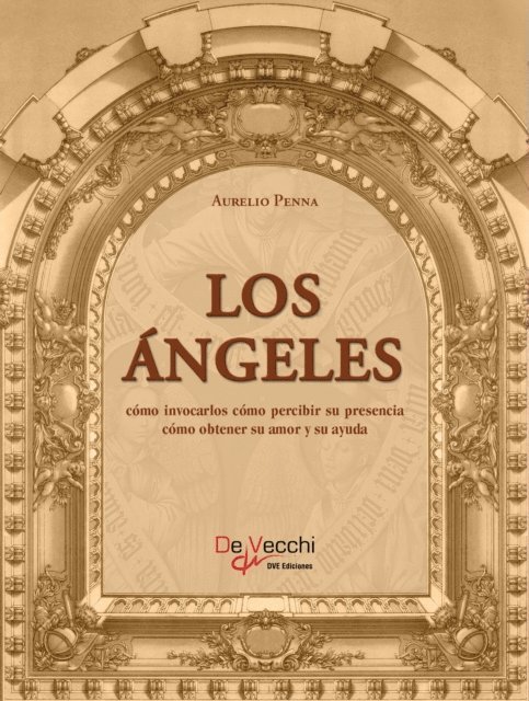 Aurelio Penna - Los ángeles. Cómo invocarlos cómo percibir su presencia cómo obtener su amor y su ayuda, E-bok. Tillgänglighet: Lägg i varukorg