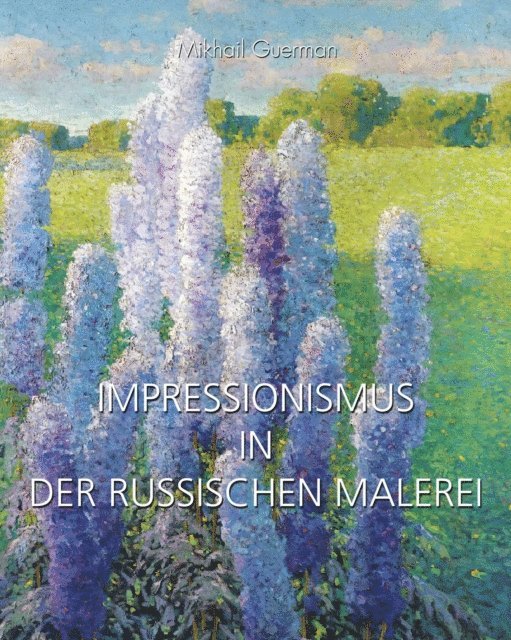 Mikhail Guerman - Impressionismus in Der Russischen Malerei, E-bok. Tillgänglighet: Lägg i varukorg