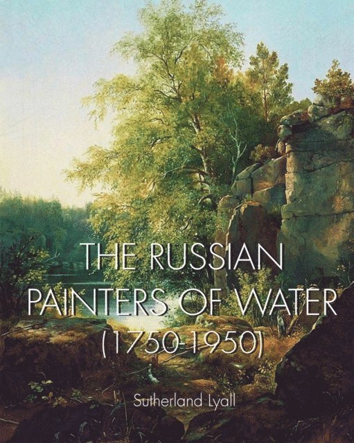 Sutherland Lyall - The Russian painters of water 1750-1950, E-bok. Tillgänglighet: Lägg i varukorg