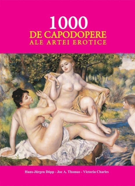 Hans-Jurgen Dopp, Joe A. Thomas, Victoria Charles - 1000 de capodopere ale artei erotice, E-bok. Tillgänglighet: Lägg i varukorg