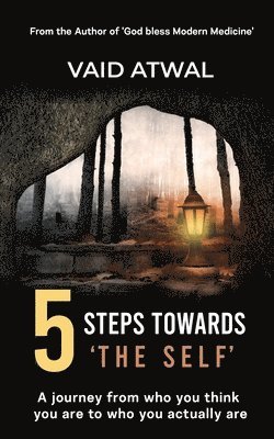 Vaid Atwal - 5 Steps towards 'The Self', Häftad. Tillgänglighet: Lägg i varukorg