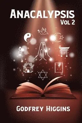 Godfrey Higgins - Anacalypsis Volume 2 Paperback, Häftad. Tillgänglighet: Lägg i varukorg