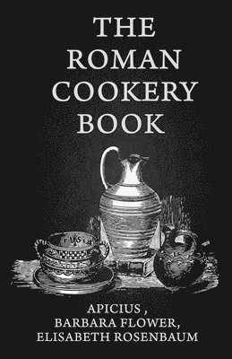 Lisabeth Rosenbaum - Roman Cookery Book, Häftad