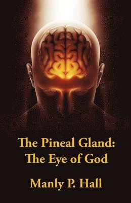 Manly P Hall - Pineal Gland, Häftad