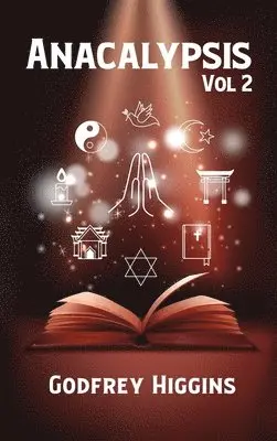 Godfrey Higgins - Anacalypsis Volume 2 Hardcover, Inbunden. Tillgänglighet: Lägg i varukorg