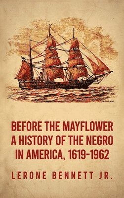 Lerone Bennett - Before the Mayflower, Inbunden