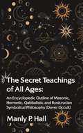 Secret Teachings of All Ages