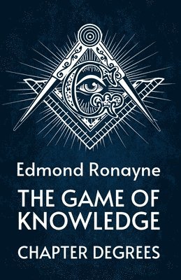 By Ronayne - Game Of Knowledge Chapter Degrees, Häftad