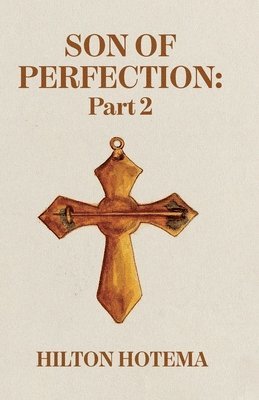 By Hilton Hotema - Son Of Perfection, Part 2, Häftad