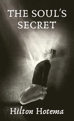 By Hilton Hotema - Soul's Secret Hardcover, Inbunden