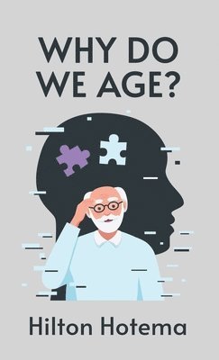 By Hilton Hotema - Why Do We Age Hardcover, Inbunden