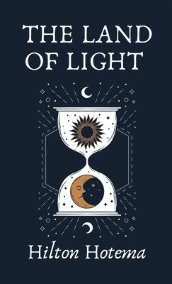 By Hilton Hotema - Land Of Light Hardcover, Inbunden. Tillgänglighet: Lägg i varukorg