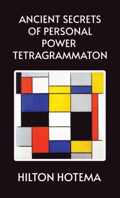 By Hilton Hotema - Ancient Secrets of Personal Power Tetragrammaton Hardcover, Inbunden. Tillgänglighet: Lägg i varukorg