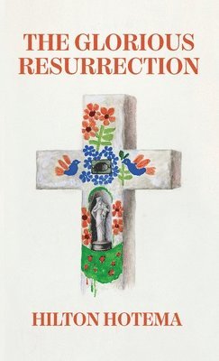 By Hilton Hotema - Glorious Resurrection Hardcover, Inbunden. Tillgänglighet: Lägg i varukorg