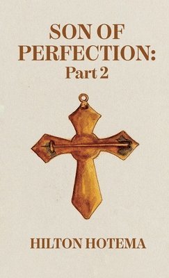 By Hilton Hotema - Son Of Perfection, Part 2 Hardcover, Inbunden
