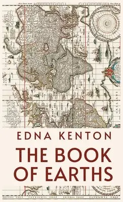 Edna Kenton - Book Of Earths, Inbunden. Tillgänglighet: Lägg i varukorg