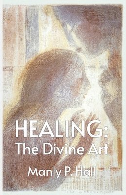 Manly P Hall - Healing, Häftad