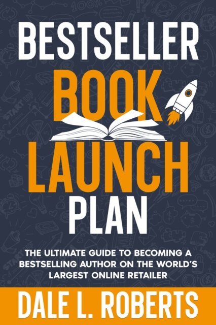 Dale L. Roberts - Bestseller Book Launch Plan, E-bok