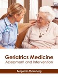 Geriatrics Medicine: Assessment and Intervention