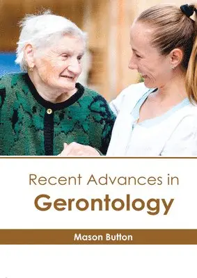 Mason Button - Recent Advances in Gerontology, Inbunden. Tillgänglighet: Lägg i varukorg