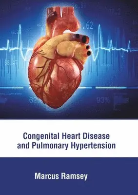Marcus Ramsey - Congenital Heart Disease and Pulmonary Hypertension, Inbunden. Tillgänglighet: Lägg i varukorg
