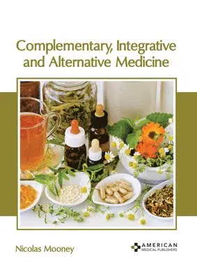 Nicolas Mooney - Complementary, Integrative and Alternative Medicine, Inbunden. Tillgänglighet: Lägg i varukorg