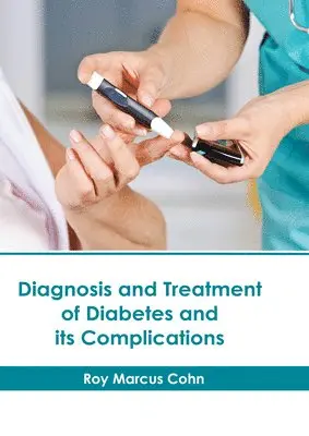 Diagnosis and Treatment of Diabetes and Its Complications