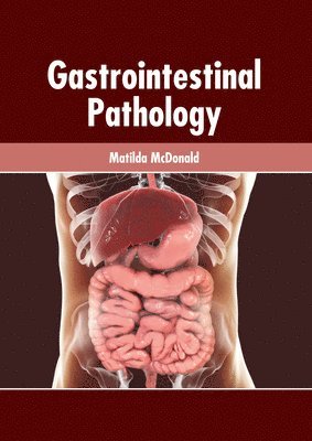 Matilda McDonald - Gastrointestinal Pathology, Inbunden