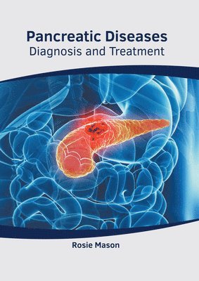 Rosie Mason - Pancreatic Diseases: Diagnosis and Treatment, Inbunden. Tillgänglighet: Lägg i varukorg