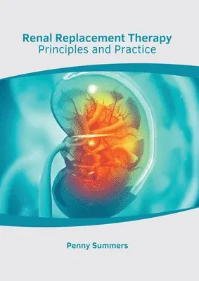 Penny Summers - Renal Replacement Therapy: Principles and Practice, Inbunden. Tillgänglighet: Lägg i varukorg