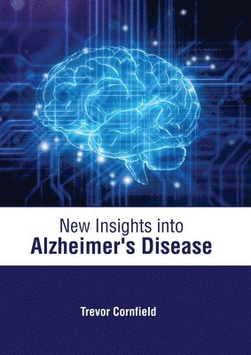 Trevor Cornfield - New Insights Into Alzheimer's Disease, Inbunden. Tillgänglighet: Lägg i varukorg