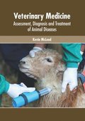 Veterinary Medicine: Assessment, Diagnosis and Treatment of Animal Diseases